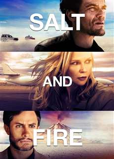 Muối Và Lửa - Salt and Fire - (2016) - phim3mien.com Website xem phim miễn phí tốt nhất
