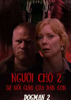 Người Chó 2: Sự Nổi Giận Của Đàn Con - Dogman 2 - (2013) - phim3mien.com Website xem phim miễn phí tốt nhất