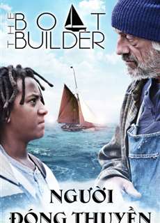 Người Đóng Thuyền - Boat Builder - (2017) - phim3mien.com Website xem phim miễn phí tốt nhất