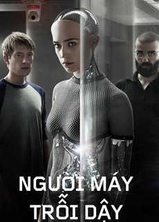 Người Máy Trỗi Dậy - Ex Machina - (2015) - phim3mien.com Website xem phim miễn phí tốt nhất