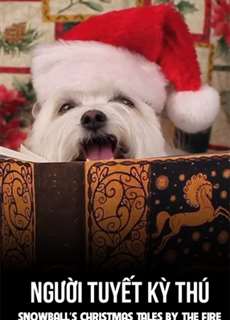 Người Tuyết Kỳ Thú - Snowball's Christmas Tales By The Fire - (2016) - phim3mien.com Website xem phim miễn phí tốt nhất