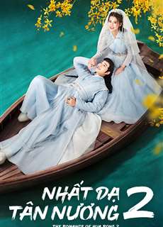 Nhất Dạ Tân Nương 2 - The Romance Of Hua Rong 2 - (2022) - phim3mien.com Website xem phim miễn phí tốt nhất