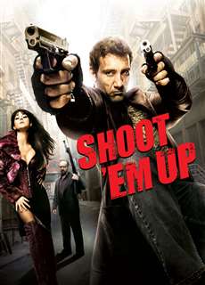 Nhiệm Vụ Bất Đắc Dĩ - Shoot 'Em Up - (2007) - phim3mien.com Website xem phim miễn phí tốt nhất