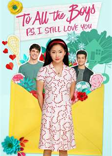 Những Chàng Trai Năm Ấy: Tái Bút - Em Vẫn Yêu Anh - To All the Boys: P.S. I Still Love You - (2020) - phim3mien.com Website xem phim miễn phí tốt nhất