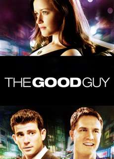Những Người Tốt - The Good Guy - (2009) - phim3mien.com Website xem phim miễn phí tốt nhất