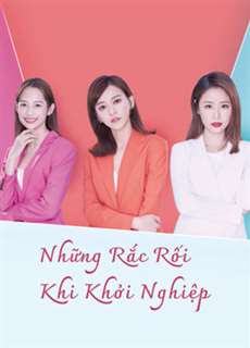 Những Rắc Rối Khi Khởi Nghiệp - The Arc Of Life - (2021) - phim3mien.com Website xem phim miễn phí tốt nhất