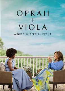 Oprah + Viola: Sự Kiện Đặc Biệt Của Netflix - Oprah + Viola: A Netflix Special Event - (2022) - phim3mien.com Website xem phim miễn phí tốt nhất