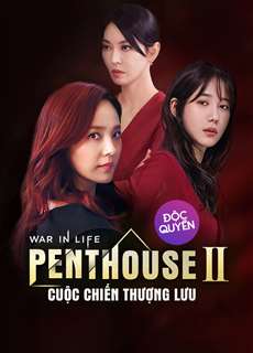 Penthouse: Cuộc Chiến Thượng Lưu Phần 2 - The Penthouse: War In Life 2 - (2021) - phim3mien.com Website xem phim miễn phí tốt nhất