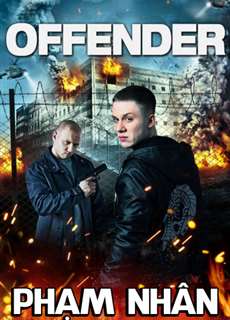 Phạm Nhân - Offender - (2012) - phim3mien.com Website xem phim miễn phí tốt nhất