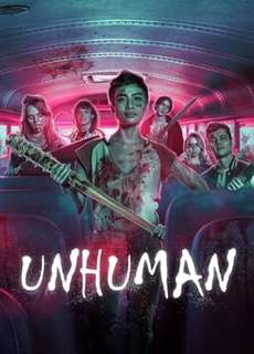 Phi Nhân Tính - Unhuman - (2022) - phim3mien.com Website xem phim miễn phí tốt nhất
