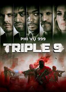 Phi Vụ 999 - Triple 9 - (2015) - phim3mien.com Website xem phim miễn phí tốt nhất