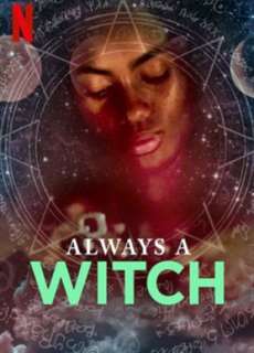 Phù Thủy Vượt Thời Gian (Phần 2) - Always a Witch (Season 2) - (2019) - phim3mien.com Website xem phim miễn phí tốt nhất
