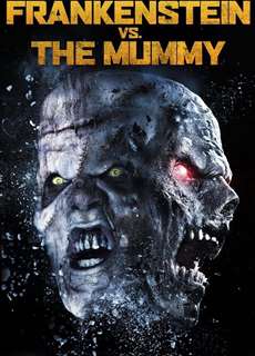Quái Nhân Đối Đầu - Frankenstein vs. The Mummy - (2015) - phim3mien.com Website xem phim miễn phí tốt nhất
