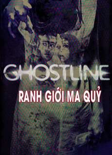 Ranh Giới Ma Quỷ - Ghostline - (2015) - phim3mien.com Website xem phim miễn phí tốt nhất
