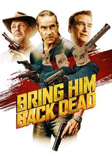 Săn Đuổi Đến Cùng - Bring Him Back Dead - (2022) - phim3mien.com Website xem phim miễn phí tốt nhất