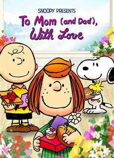 Snoopy Giới Thiệu: Gửi Lời Mến Yêu Đến Mẹ (Và Bố) - Snoopy Presents: To Mom (and Dad), With Love - (2022) - phim3mien.com Website xem phim miễn phí tốt nhất