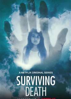 Sống Sót Sau Cái Chết - Surviving Death - (2021) - phim3mien.com Website xem phim miễn phí tốt nhất