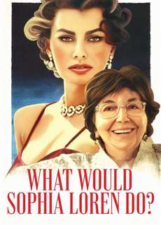 Sophia Loren sẽ làm gì - What Would Sophia Loren Do? - (2021) - phim3mien.com Website xem phim miễn phí tốt nhất