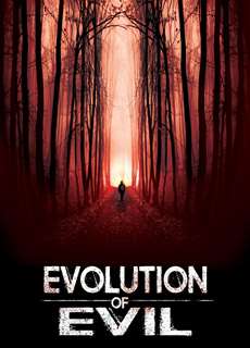 Sự Tiến Hóa Của Tội Ác - Evolution of Evil - (2018) - phim3mien.com Website xem phim miễn phí tốt nhất