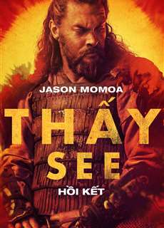 Thấy (Phần 3) - See (Season 3) - (2022) - phim3mien.com Website xem phim miễn phí tốt nhất