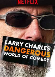 Thế giới hài nguy hiểm của Larry Charles - Larry Charles' Dangerous World of Comedy - (2019) - phim3mien.com Website xem phim miễn phí tốt nhất