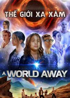 Thế Giới Xa Xăm - A World Away - (2019) - phim3mien.com Website xem phim miễn phí tốt nhất