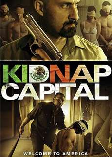 Tiền Chuộc Thân - Kidnap Capital - (2016) - phim3mien.com Website xem phim miễn phí tốt nhất