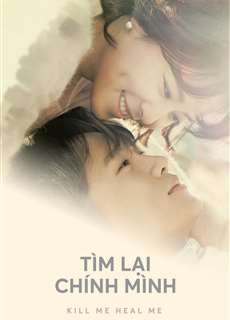 Tìm Lại Chính Mình - Kill Me, Heal Me - (2015) - phim3mien.com Website xem phim miễn phí tốt nhất