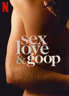 Tình Dục, Tình Yêu Và Goop - Sex, Love & Goop - (2021) - phim3mien.com Website xem phim miễn phí tốt nhất