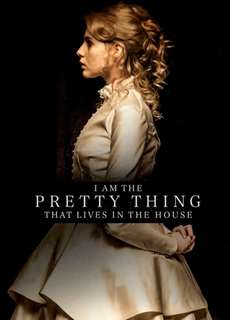 Tôi Là Thứ Xinh Đẹp Sống Trong Nhà Này - I Am the Pretty Thing That Lives in the House - (2016) - phim3mien.com Website xem phim miễn phí tốt nhất