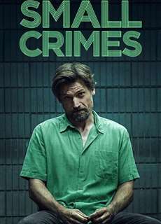 Tội Vặt - Small Crimes - (2017) - phim3mien.com Website xem phim miễn phí tốt nhất