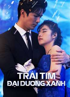 Trái Tim Đại Dương Xanh - The Blue Ocean Diamond - (2021) - phim3mien.com Website xem phim miễn phí tốt nhất