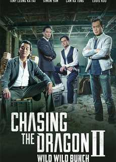 Trùm Hương Cảng 2: Truy Long - Chasing The Dragon II: Wild Wild Bunch - (2019) - phim3mien.com Website xem phim miễn phí tốt nhất