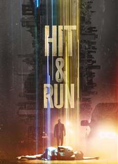 Truy Tìm Sự Thật - Hit & Run - (2021) - phim3mien.com Website xem phim miễn phí tốt nhất