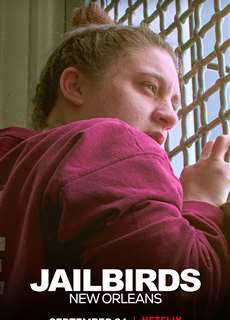 Tù Nhân: New Orleans - Jailbirds New Orleans - (2021) - phim3mien.com Website xem phim miễn phí tốt nhất