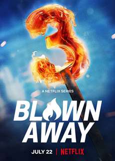 Tuyệt Phẩm Thủy Tinh (Phần 3) - Blown Away (Season 3) - (2022) - phim3mien.com Website xem phim miễn phí tốt nhất
