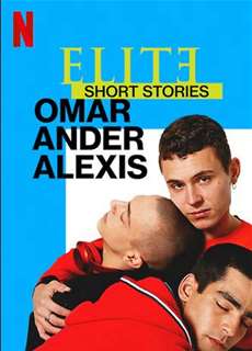 Ưu Tú - Truyện Ngắn: Omar Ander Alexis - Elite Short Stories: Omar Ander Alexis - (2021) - phim3mien.com Website xem phim miễn phí tốt nhất