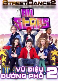 Vũ Điệu Đường Phố 2 - StreetDance: All Stars - (2013) - phim3mien.com Website xem phim miễn phí tốt nhất