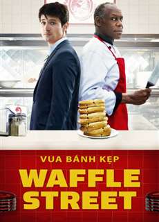 Vua Bánh Kẹp - Waffle Street - (2016) - phim3mien.com Website xem phim miễn phí tốt nhất