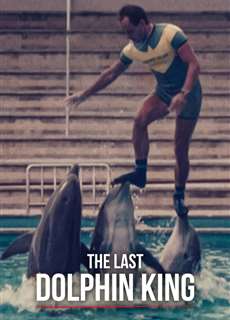 Vua cá heo cuối cùng - The Last Dolphin King - (2022) - phim3mien.com Website xem phim miễn phí tốt nhất