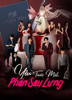 Yêu Trước Mặt, Phản Sau Lưng - P.S. I Hate You - (2022) - phim3mien.com Website xem phim miễn phí tốt nhất